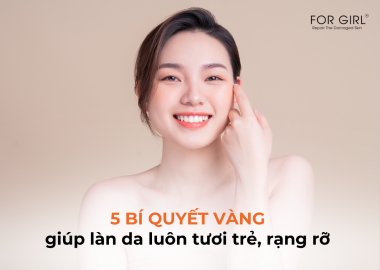 5 BÍ QUYẾT VÀNG GIÚP LÀN DA LUÔN TƯƠI TRẺ RẠNG RỠ